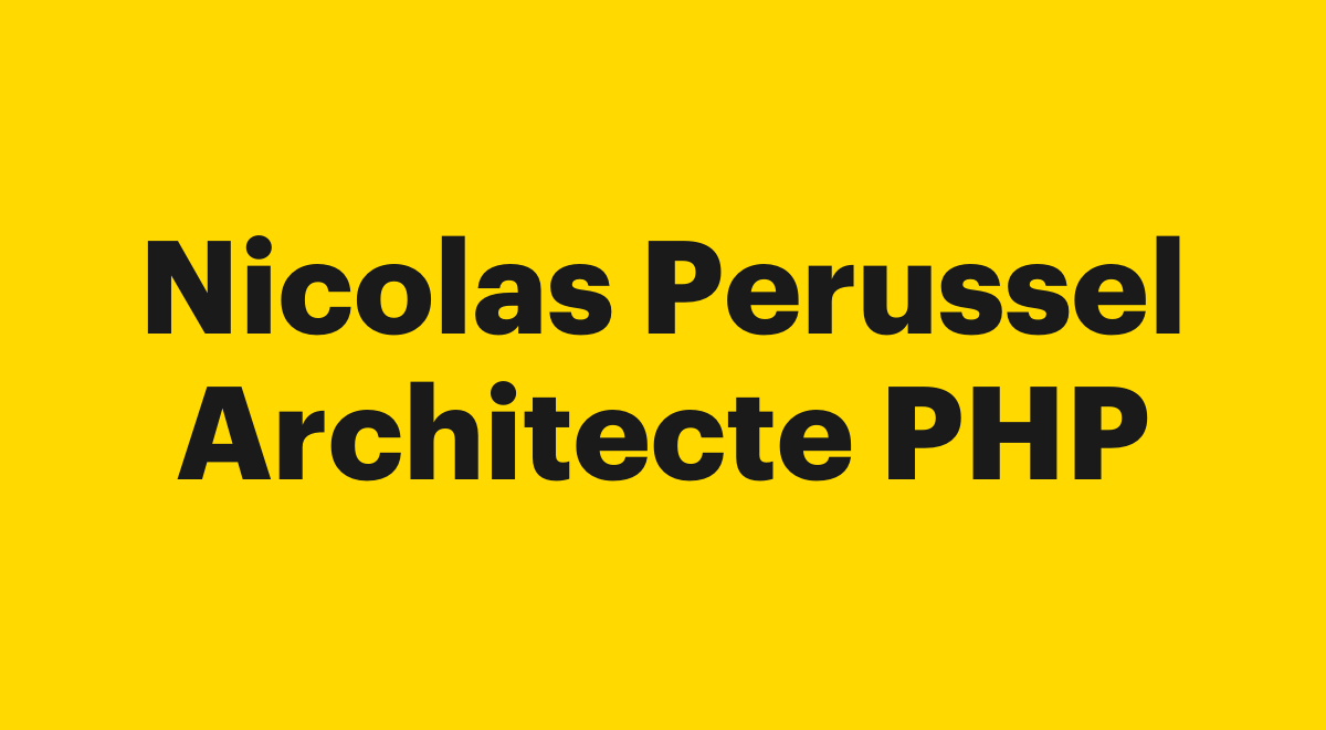 Nicolas Perussel, Architecte PHP
