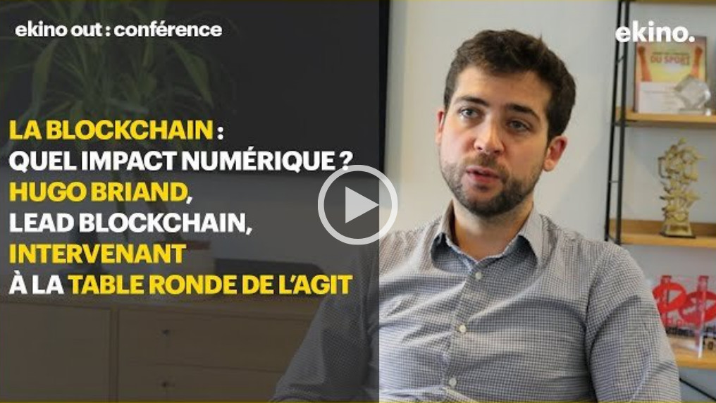“La Blockchain : quel impact numérique ?” avec Hugo Briand