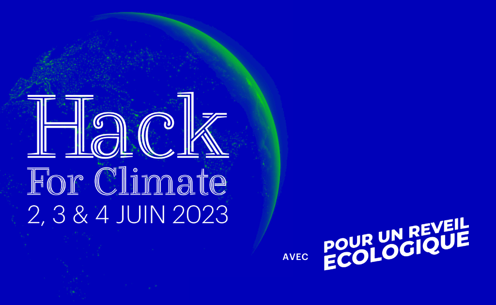Hack for Climate : en collaboration avec le collectif Pour un réveil écologique
