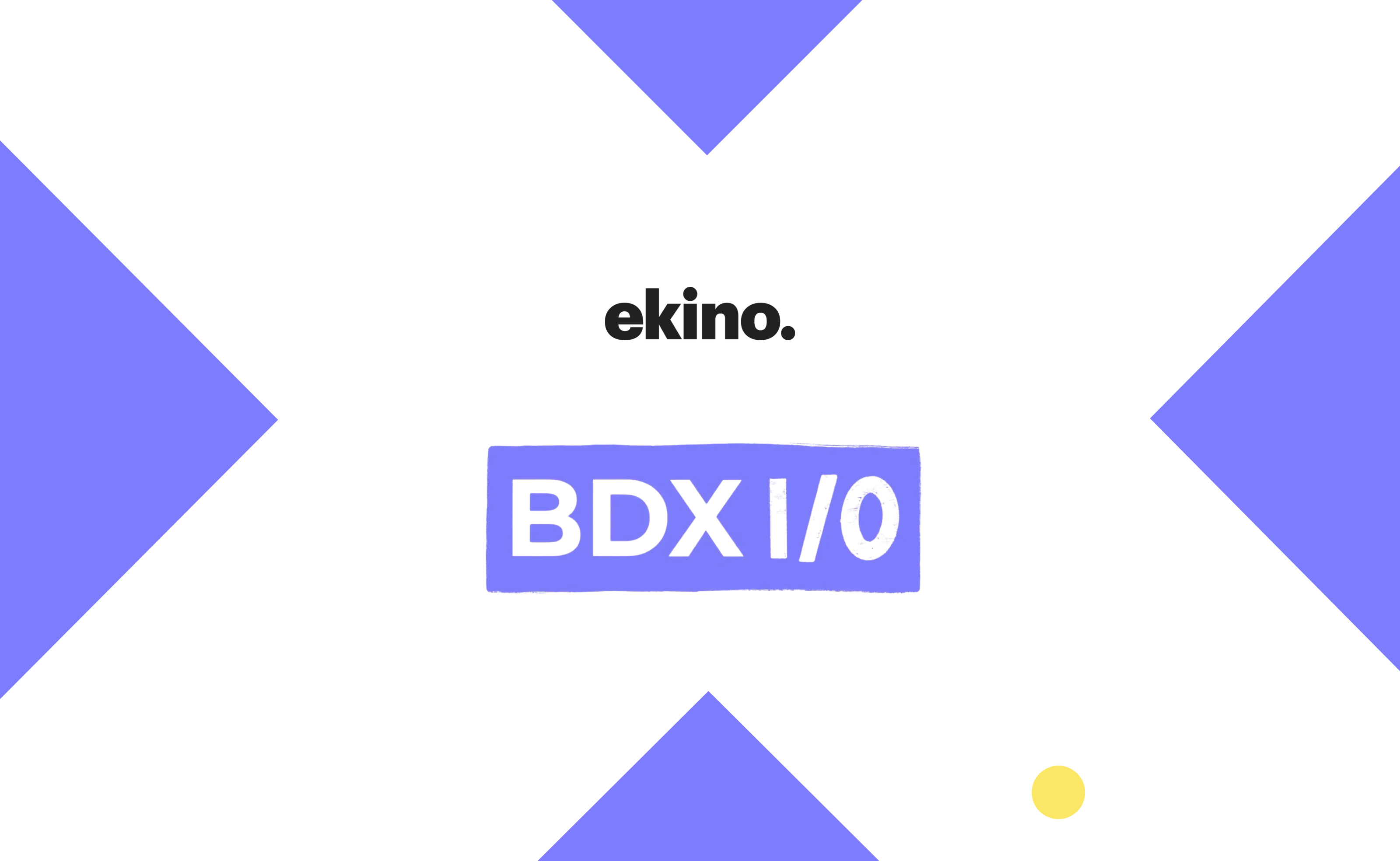 ekino x BDX I/O